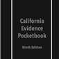 California Evidence Pocketbook (9th Edition, June 2018)